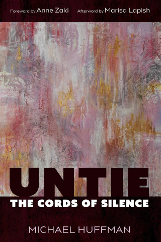 Cover image: Untie the Cords of Silence 9781666730012