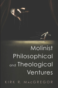 Cover image: Molinist Philosophical and Theological Ventures 9781666730302
