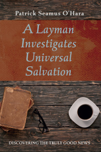 Omslagafbeelding: A Layman Investigates Universal Salvation 9781666730838