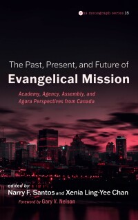 Cover image: The Past, Present, and Future of Evangelical Mission 9781666730968