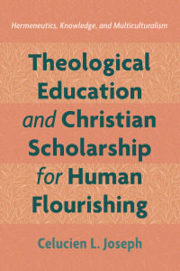 Omslagafbeelding: Theological Education and Christian Scholarship for Human Flourishing 9781666731002