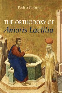 Cover image: The Orthodoxy of Amoris Laetitia 9781666733280