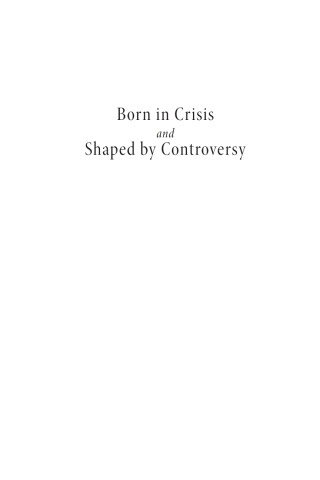 Cover image: Born in Crisis and Shaped by Controversy, Volume 2 9781666737257