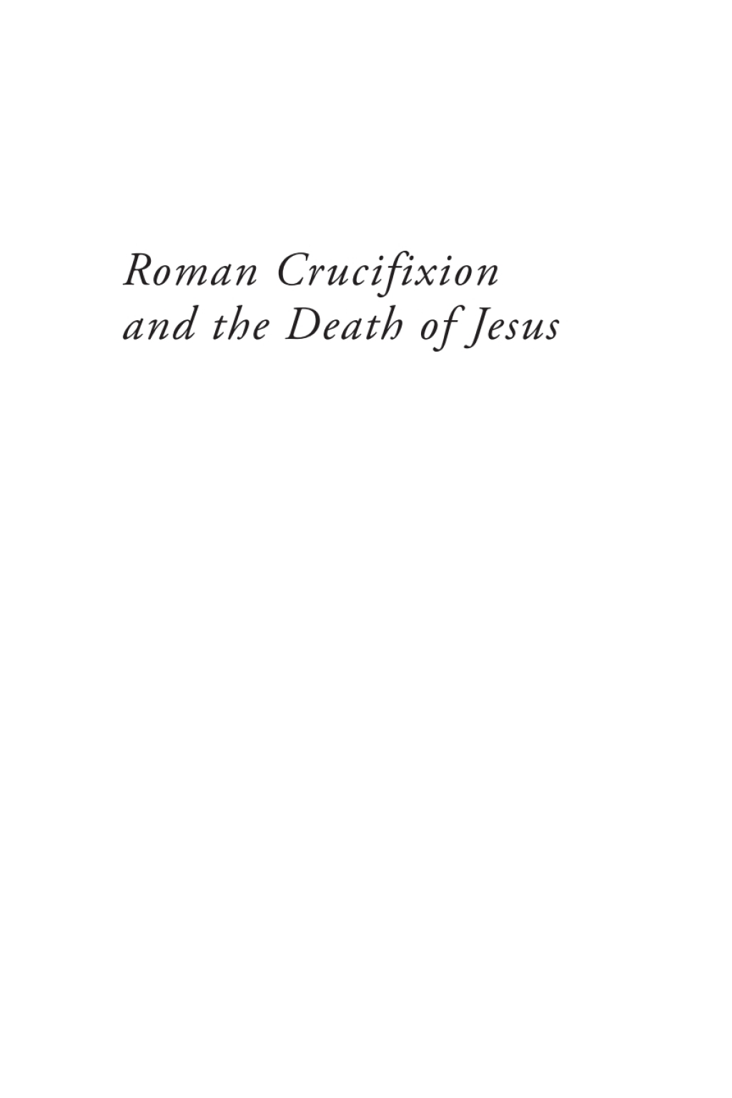 Roman Crucifixion and the Death of Jesus