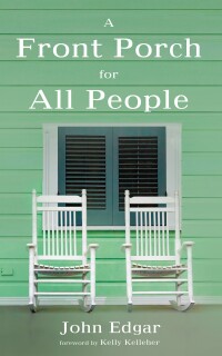 Cover image: A Front Porch for All People 9781666740752