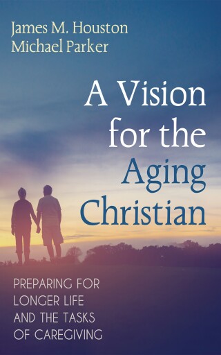 Cover image: A Vision for the Aging Christian 9781666741209