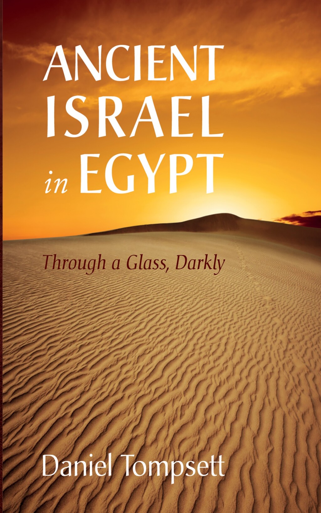 Ancient Israel in Egypt Through a Glass, Darkly