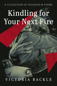 Cover image: Kindling for Your Next Fire 9781666741988