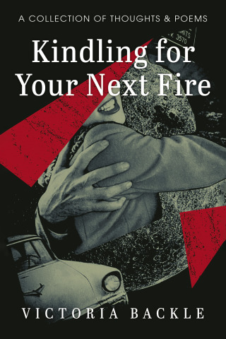 Cover image: Kindling for Your Next Fire 9781666741988