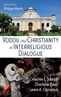 Omslagafbeelding: Vodou and Christianity in Interreligious Dialogue 9781666742411