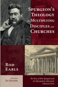 Imagen de portada: Spurgeon’s Theology for Multiplying Disciples and Churches 9781666743432