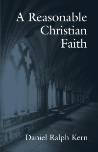 Cover image: A Reasonable Christian Faith 9781666743845