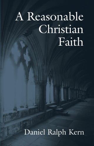 Cover image: A Reasonable Christian Faith 9781666743845