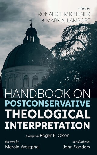Cover image: Handbook on Postconservative Theological Interpretation 9781666744057