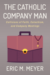 Cover image: The Catholic Company Man 9781666744590