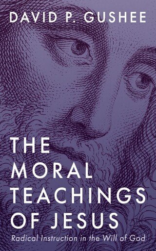 Cover image: The Moral Teachings of Jesus 9781666744767