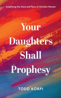 Omslagafbeelding: Your Daughters Shall Prophesy 9781666747645