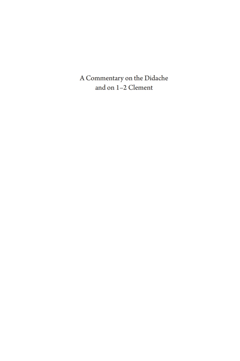Commentary on the Didache and on 1–2 Clement