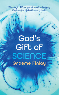 Omslagafbeelding: God’s Gift of Science 9781666748062