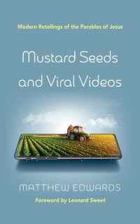 Omslagafbeelding: Mustard Seeds and Viral Videos 9781666749410
