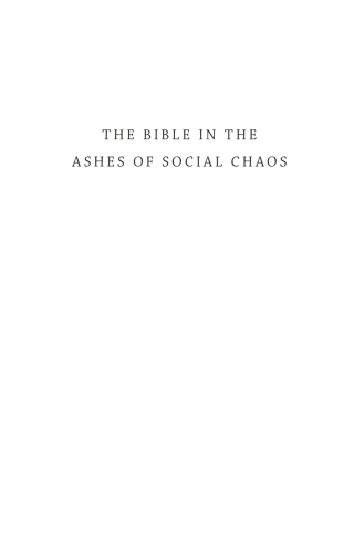 Imagen de portada: The Bible in the Ashes of Social Chaos 9781666749885