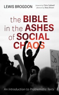 Imagen de portada: The Bible in the Ashes of Social Chaos 9781666749885