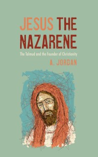 Cover image: Jesus the Nazarene 9781666750843