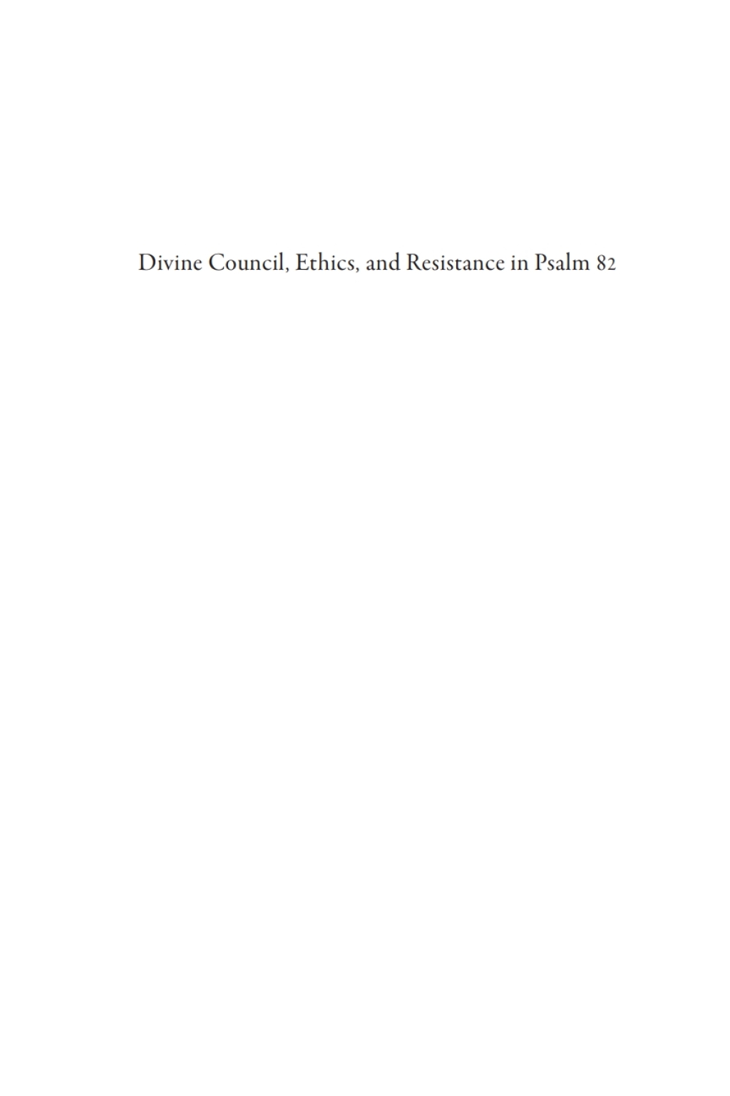 Divine Council, Ethics, and Resistance in Psalm 82