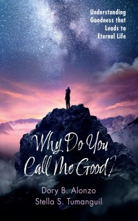 Omslagafbeelding: Why Do You Call Me Good? 9781666755329