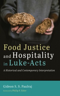 Omslagafbeelding: Food Justice and Hospitality in Luke-Acts 9781666755350