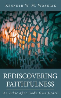 Cover image: Rediscovering Faithfulness 9781666755503