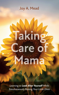 Imagen de portada: Taking Care of Mama 9781666755831