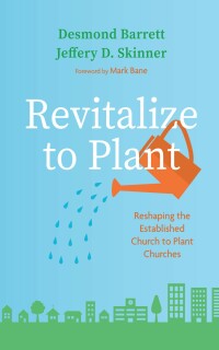 Imagen de portada: Revitalize to Plant 9781666758146
