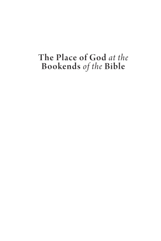 Cover image: The Place of God at the Bookends of the Bible 9781666758207