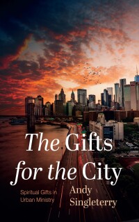Cover image: The Gifts for the City 9781666758559