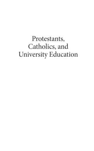 Cover image: Protestants, Catholics, and University Education 9781666758917
