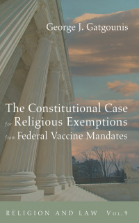 Cover image: The Constitutional Case for Religious Exemptions from Federal Vaccine Mandates 9781666759488