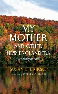 Imagen de portada: My Mother and Other New Englanders 9781666759570