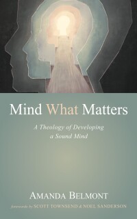 Cover image: Mind What Matters 9781666760101