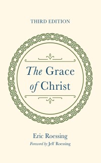 صورة الغلاف: The Grace of Christ, Third Edition 9781666760316