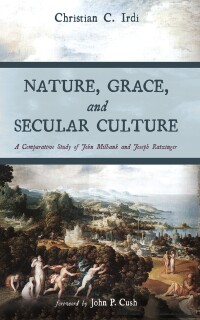 Cover image: Nature, Grace, and Secular Culture 9781666760460