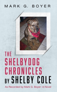 Imagen de portada: The Shelbydog Chronicles by Shelby Cole 9781666760828