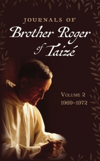 Imagen de portada: Journals of Brother Roger of Taizé, Volume 2 9781666761214