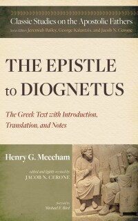 Cover image: The Epistle to Diognetus 9781666761504