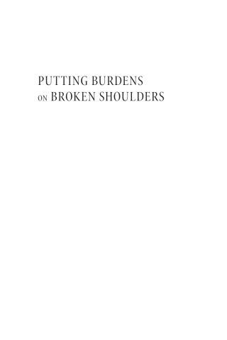 Cover image: Putting Burdens on Broken Shoulders 9781666764062