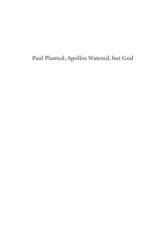 Cover image: Paul Planted, Apollos Watered, but God 9781666764277
