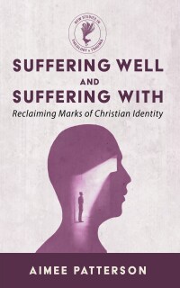 Cover image: Suffering Well and Suffering With 9781666765458