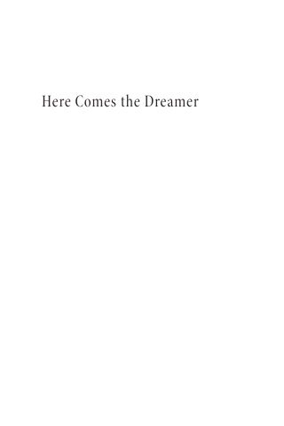 Cover image: Here Comes the Dreamer 9781666765519