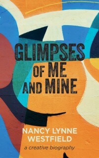 Cover image: Glimpses of Me and Mine 9781666767452