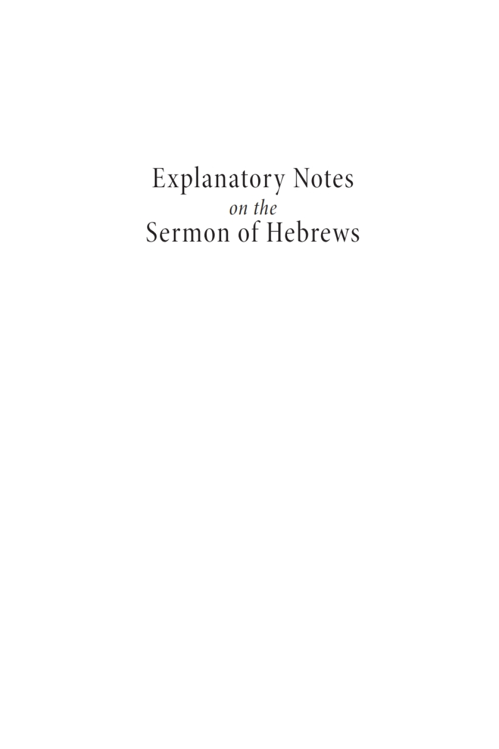 Explanatory Notes on the Sermon of Hebrews